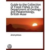 Guide To The Collection Of Fossil Fishes In The Department Of Geology And Palaontology, British Muse by Unknown