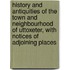 History And Antiquities Of The Town And Neighbourhood Of Uttoxeter, With Notices Of Adjoining Places