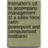 Instructor's Cd To Accompany Management Of A Sales Force (With Powerpoint And Computerised Testbank)