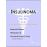 Insulinoma - A Medical Dictionary, Bibliography, And Annotated Research Guide To Internet References door Icon Health Publications