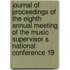 Journal Of Proceedings Of The Eighth Annual Meeting Of The Music Supervisor S National Conference 19 door Onbekend
