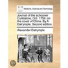 Journal Of The Schooner Cuddalore, Oct. 1759. On The Coast Of China. By A Dalrymple. Second Edition. door Onbekend