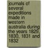 Journals Of Several Expeditions Made In Western Australia During The Years 1829, 1830, 1831 And 1832