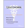 Leucovorin - A Medical Dictionary, Bibliography, And Annotated Research Guide To Internet References door Icon Health Publications