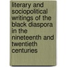 Literary And Sociopolitical Writings Of The Black Diaspora In The Nineteenth And Twentieth Centuries door Kersuze Simeon-Jones