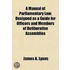 Manual Of Parliamentary Law; Designed As A Guide For Officers And Members Of Deliberative Assemblies