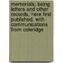 Memorials; Being Letters And Other Records, Here First Published. With Communications From Coleridge