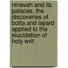 Nineveh And Its Palaces, The Discoveries Of Botta And Layard Applied To The Elucidation Of Holy Writ by Joseph Bonomi