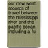 Our New West. Records Of Travel Between The Mississippi River And The Pacific Ocean. Including A Ful