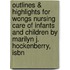 Outlines & Highlights For Wongs Nursing Care Of Infants And Children By Marilyn J. Hockenberry, Isbn