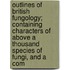 Outlines Of British Fungology; Containing Characters Of Above A Thousand Species Of Fungi, And A Com