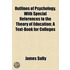 Outlines Of Psychology, With Special References To The Theory Of Education; A Text-Book For Colleges