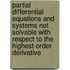 Partial Differential Equations and Systems Not Solvable with Respect to the Highest-Order Derivative