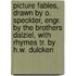 Picture Fables, Drawn By O. Speckter, Engr. By The Brothers Dalziel, With Rhymes Tr. By H.W. Dulcken