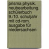 Prisma Physik. Neubearbeitung. Schülerbuch 9./10. Schuljahr Mit Cd-rom.  Ausgabe Für Niedersachsen door Onbekend