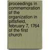 Proceedings In Commemoration Of The Organization In Pittsfield, February 7, 1764 Of The First Church door First Church of Christ