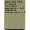 Proceedings of the International Workshop on Applications of Neural Networks to Telecommunications 2 door Onbekend