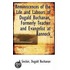 Reminiscences of the Life and Labours of Dugald Buchanan, Formerly Teacher and Evangelist at Rannock