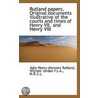 Rutland Papers. Original Documents Illustrative Of The Courts And Times Of Henry Vii. And Henry Viii door William Jerdan