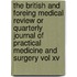 The British And Foreing Medical Review Or Quarterly Journal Of Practical Medicine And Surgery Vol Xv