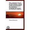 The Cathedral Church Of Manchester; A Short History And Description Of The Church And Of The Collegi door Thomas Perkins
