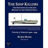 The Definitive Illustrated History Of The Torpedo Boat -- Volume Iii, 1900 - 1939 (the Ship Killers) by Joe Hinds