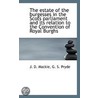 The Estate Of The Burgesses In The Scots Parliament And Its Relation To The Convention Of Royal Burg door J.D. MacKie