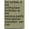 The Exhibits Of The Smithsonian Institution At The Panama-Pacific International Exposition, San Fran door . Anonymous