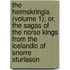 The Heimskringla (Volume 1); Or, The Sagas Of The Norse Kings From The Icelandic Of Snorre Sturlason