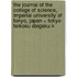 The Journal Of The College Of Science, Imperial University Of Tokyo, Japan = Tokyo Teikoku Daigaku K