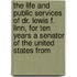 The Life And Public Services Of Dr. Lewis F. Linn, For Ten Years A Senator Of The United States From