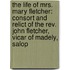 The Life Of Mrs. Mary Fletcher: Consort And Relict Of The Rev. John Fletcher, Vicar Of Madely, Salop