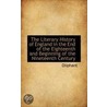 The Literary History Of England In The End Of The Eighteenth And Beginning Of The Nineteenth Century by Oliphant