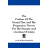 The Outlines of the Mental Plan and the Preparation Therein for the Precepts and Doctrines of Christ door Lewis William Mansfield