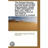 The Present Poverty Of Ireland Convertible Into The Means Of Her Improvement, Under A Well-Administe door Robert Bermingham Clements Clements