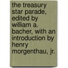 The Treasury Star Parade, Edited By William A. Bacher, With An Introduction By Henry Morgenthau, Jr. door William A. Bacher