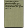 Untersuchungen zu Lektüreverfahren und -funktionen in Gottfried Kellers Roman "Der grüne Heinrich" by Anne Brenner