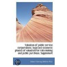 Valuation Of Public Service Corporations, Legal And Economic Phases Of Valuation For Rate Making And by Robert Harvey Whitten