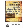 Varieties Of Literature; Being, Principally, Selections From The Portfolio Of The Late John Brady, E door John Henry Brady