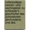 Vollstandiges Namen- Und Sachregister Zu Schlosser's Geschichte Des Achtzehnten Jahrhunderts Und Des door Weber Georg