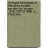 Voyages Historiques Et Litteraires En Italie, Pendant Les Annees 1826, 1827 Et 1828, Ou, L'Indicateu by Valery Antoine Claude Pasquin