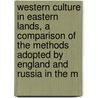 Western Culture In Eastern Lands, A Comparison Of The Methods Adopted By England And Russia In The M door Vambery rmin
