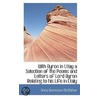 With Byron In Ltlay A Selection Of The Poems And Letters Of Lord Byron Relating To His Life In Ltaly door Anna Benneson McMahan