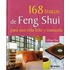 168 Trucos de Feng Shui Para una Vida Feliz y Tranquila = 168 Feng Shui Ways to a Calm and Happy Life