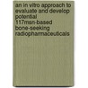An in Vitro Approach to Evaluate and Develop Potential 117mSn-based Bone-Seeking Radiopharmaceuticals door David Randall Jansen