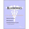 Blueberries - A Medical Dictionary, Bibliography, and Annotated Research Guide to Internet References door Icon Health Publications