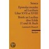 Briefe An Lucilius über Ethik. 17. Und 18. Buch / Epistulae Morales Ad Lucilium. Liber Xvii Et Xviii