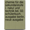 Chemie für die Sekundarstufe I. Natur und Technik Bd. 02. Schülerbuch. Ausgabe Berlin. Neue Ausgabe door Heinz Obst