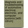 Diagnosis And Troubleshooting Of Automotive Electrical, Electronic, And Computer Systems [with Cdrom] door James D. Halderman
