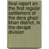 Final Report On The First Regular Settlement Of The Dera Ghazi Khan District, In The Derajat Division